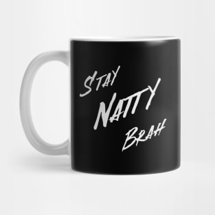 Stay Natty Brah Mug